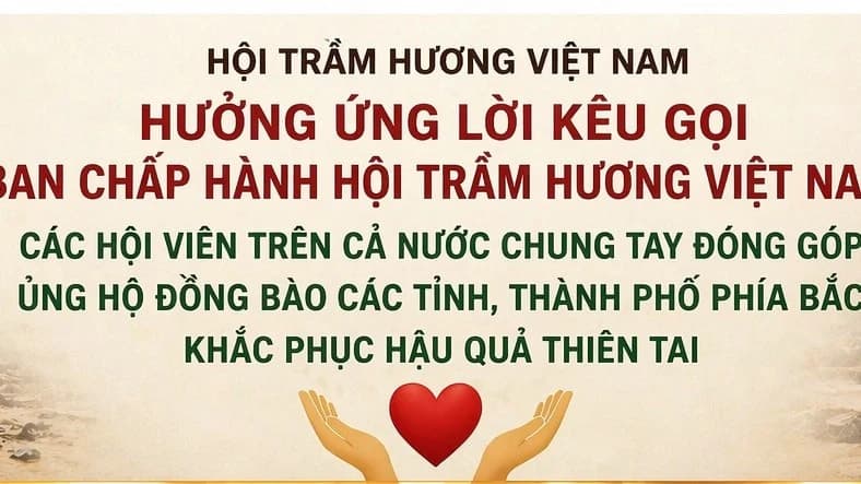 Hội Trầm hương Việt Nam kêu gọi ủng hộ đồng bào miền Bắc khắc phục hậu quả bão số 3
